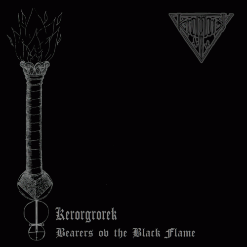 Kerorgrorek : Bearers ov the Black Flame